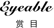 Eyeable - 赏心悦目经典奢华